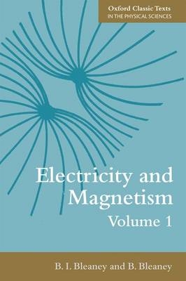Electricity and Magnetism, Volume 1 -  B. Bleaney,  B. I. Bleaney