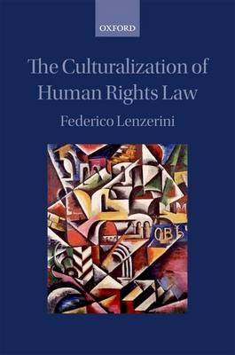 Culturalization of Human Rights Law -  Federico Lenzerini