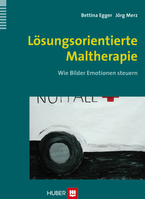 Lösungsorientierte Maltherapie -  Bettina Egger,  Jörg Merz