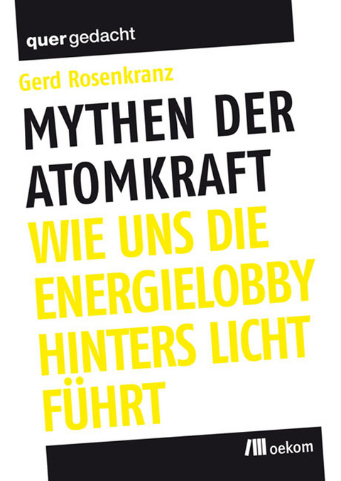 Mythen der Atomkraft - Gerd Rosenkranz