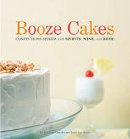 Booze Cakes -  Krystina Castella,  Terry Lee Stone