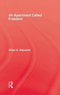Apartment Called Freedom -  Ghazi A. Algosaibi