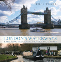 London''s Waterways -  Derek Pratt