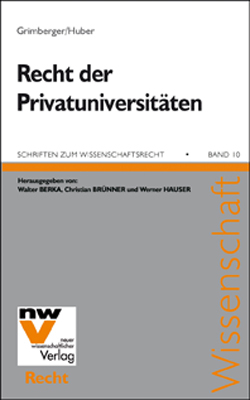 Das Recht der Privatuniversitäten - Markus Grimberger, Stefan Huber