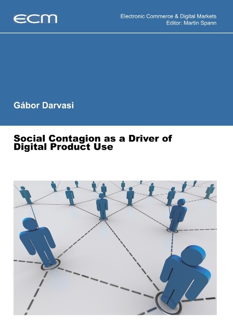 Social Contagion as a Driver of Digital Product Use - Gábor Darvasi