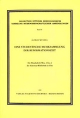 Eine studentische Musiksammlung der Reformationszeit - Alfred Wendel