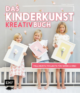 Das Kinderkunst-Kreativbuch - Claudia Schaumann