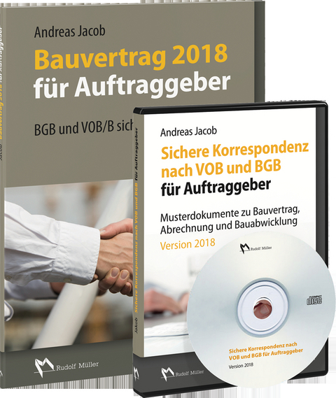 Bauvertrag 2018 für Auftraggeber + CD Sichere Korrespondenz nach VOB und BGB für Auftraggeber - Andreas Jacob