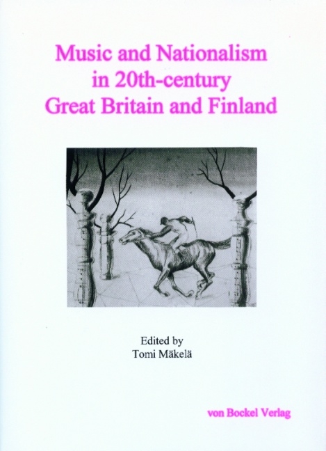 Music and Nationalism in 20th Century Great Britain and Finland - 