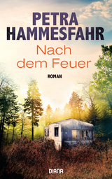 Nach dem Feuer - Petra Hammesfahr