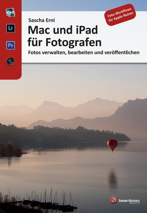 Mac und iPad für Fotografen -  Sascha Erni
