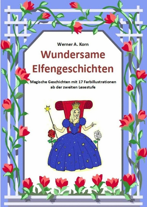 Wundersame Elfengeschichten - Werner A. Korn