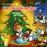 Der Nussknacker – Hörspiel mit Musik - Peter Tschaikowski