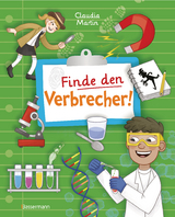 Finde den Verbrecher! Spurensuche mit wissenschaftlichen Methoden. Für junge Detektive ab 8 Jahren. Spannende Fakten, Rätsel, Experimente und Beispiele aus Kriminalistik und Forensik. - Claudia Martin