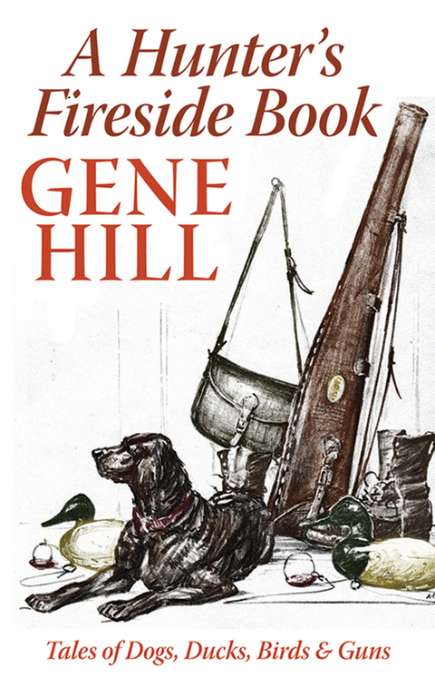 Hunter's Fireside Book -  Gene Hill