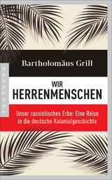 Wir Herrenmenschen - Bartholomäus Grill