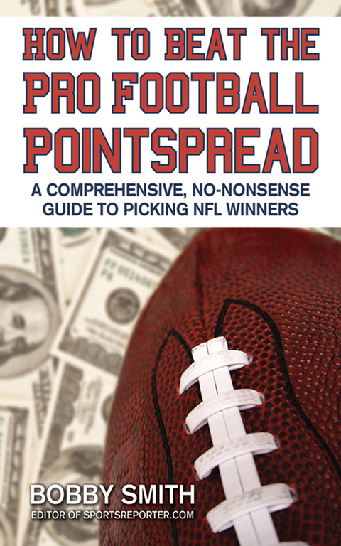 How to Beat the Pro Football Pointspread -  Bobby Smith