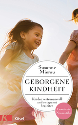 Geborgene Kindheit - Susanne Mierau