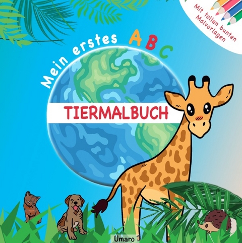 Mein erstes ABC Tiermalbuch - Umaro Publishing