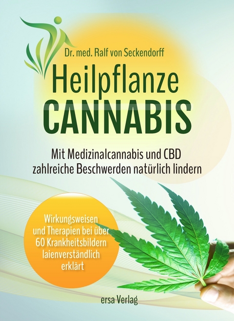 Heilpflanze Cannabis - Dr. med. Ralf von Seckendorff