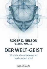 Der Welt-Geist - Roger D. Nelson, Georg Kindel