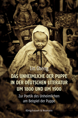 Das Unheimliche der Puppe in der deutschen Literatur um 1800 und um 1900 - Lin Cheng