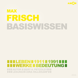 Max Frisch – Basiswissen - Bert Alexander Petzold