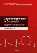 Gesundheitswesen in Österreich. 3. Auflage inkl. Gesundheits- und Sozialversicherungsreform - Gerhard Pöttler