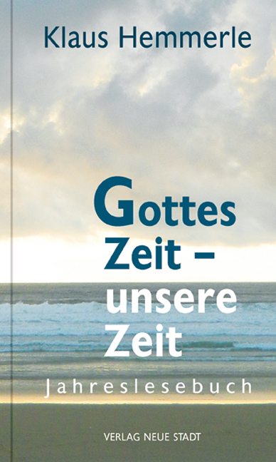 Gottes Zeit - unsere Zeit - Klaus Hemmerle