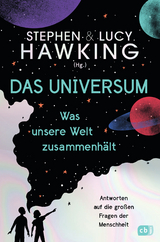 Das Universum – Was unsere Welt zusammenhält - Lucy Hawking, Stephen Hawking