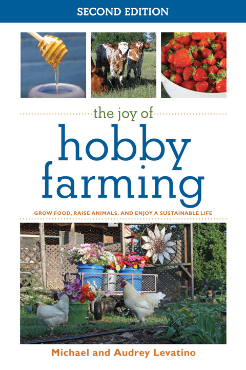 Joy of Hobby Farming -  Audrey Levatino,  Michael Levatino