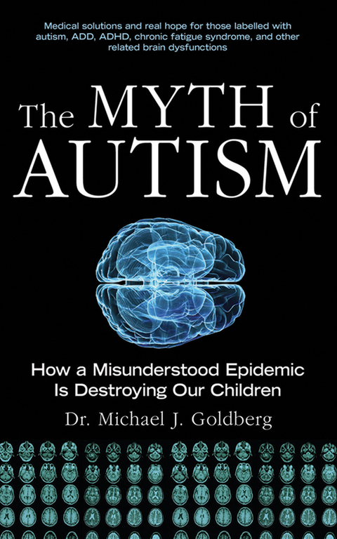 Myth of Autism -  Michael J. Goldberg