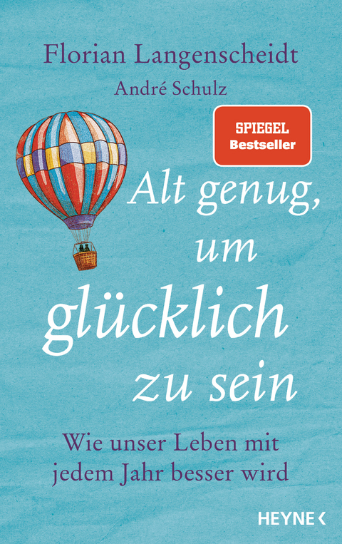 Alt genug, um glücklich zu sein - Florian Langenscheidt, André Schulz