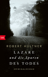 Lazare und die Spuren des Todes - Robert Hültner