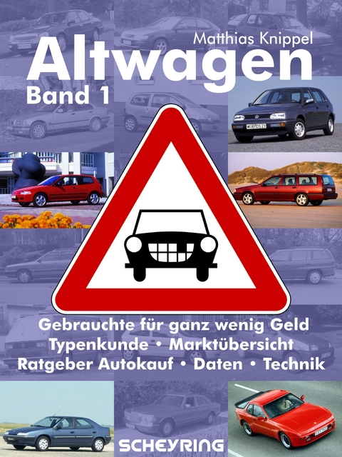 Altwagen – Band 1 - Matthias Knippel