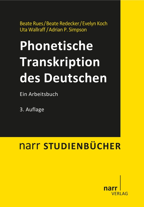 Phonetische Transkription des Deutschen - Beate Rues, Beate Redecker, Evelyn Koch, Uta Wallraff, Adrian P. Simpson