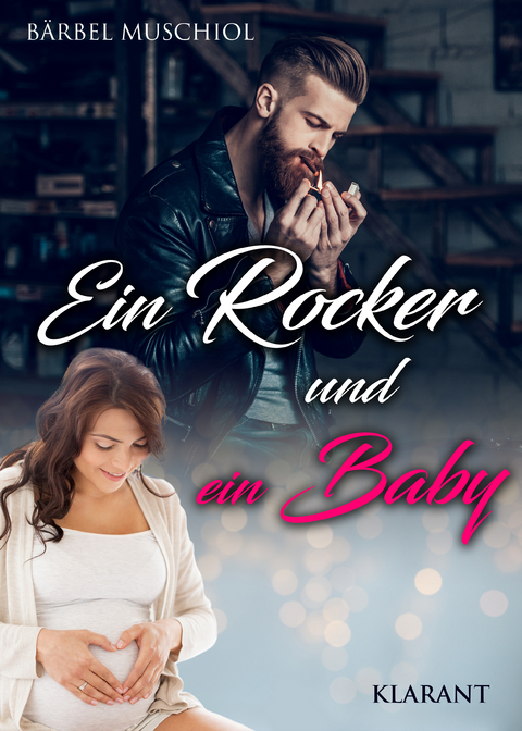 Ein Rocker und ein Baby - Bärbel Muschiol