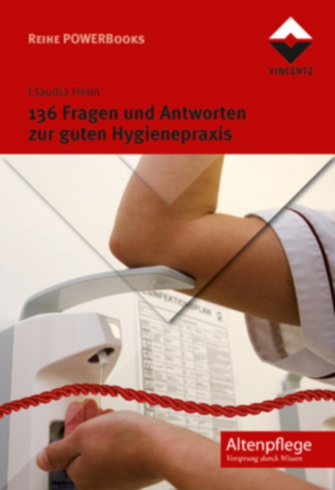 136 Fragen und Antworten zur guten Hygienepraxis - Claudia Heim