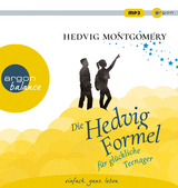 Die Hedvig-Formel für glückliche Teenager - Montgomery, Hedvig; West, Nina