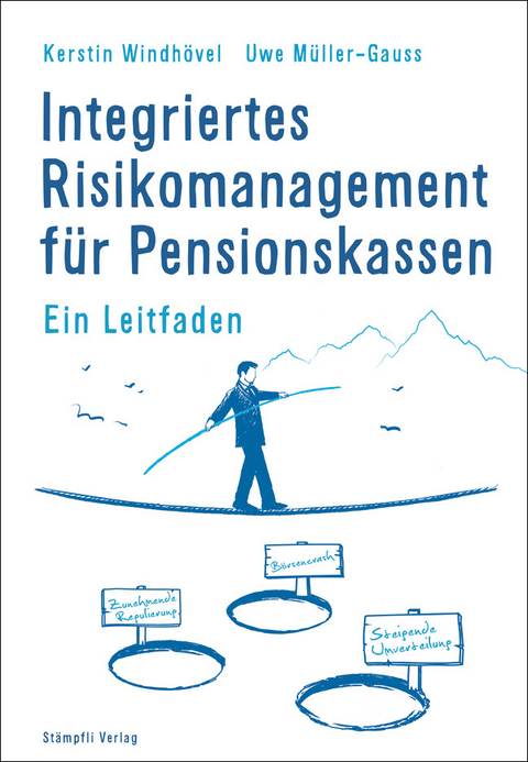 Integriertes Risikomanagement für Pensionskassen - Kerstin Windhövel, Uwe Müller-Gauss