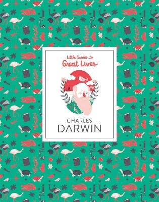 Charles Darwin: Little Guide to Great Lives - Dan Green