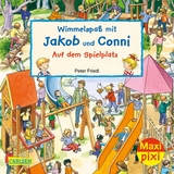 Maxi Pixi 320: Wimmelspaß mit Jakob und Conni: Auf dem Spielplatz - Julia Hofmann