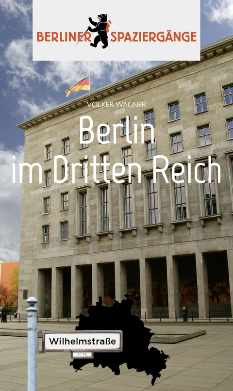 Berlin im Dritten Reich - Volker Wagner