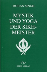 Mystik und Yoga der Sikh-Meister - Mohan Singh