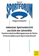 Inklusiver Sportunterricht aus Sicht der Lehrkräfte - Helga Leineweber