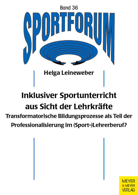 Inklusiver Sportunterricht aus Sicht der Lehrkräfte - Helga Leineweber