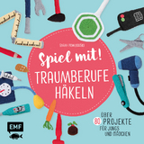 Spiel mit! Traumberufe häkeln - Sarah Pawlowski