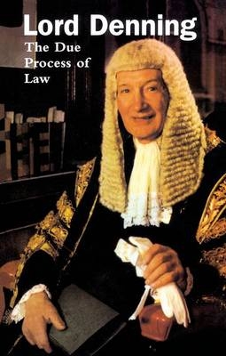 Due Process of Law -  Alfred Denning