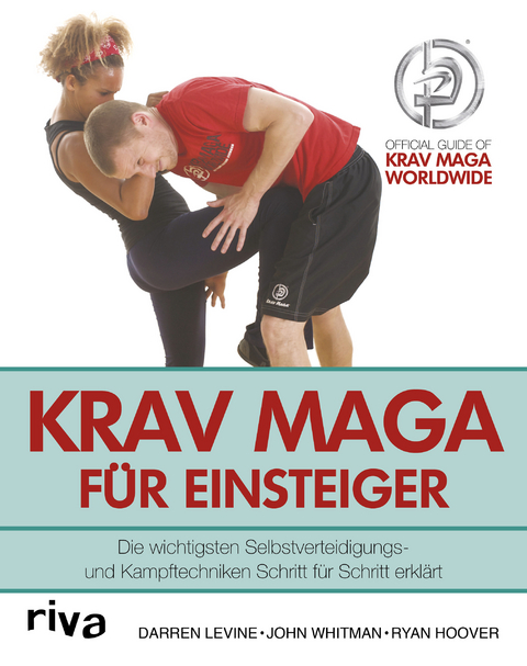 Krav Maga für Einsteiger - Darren Levine, John Whitman, Ryan Hoover