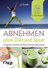 Abnehmen ohne Diät und Sport - Jj Smith